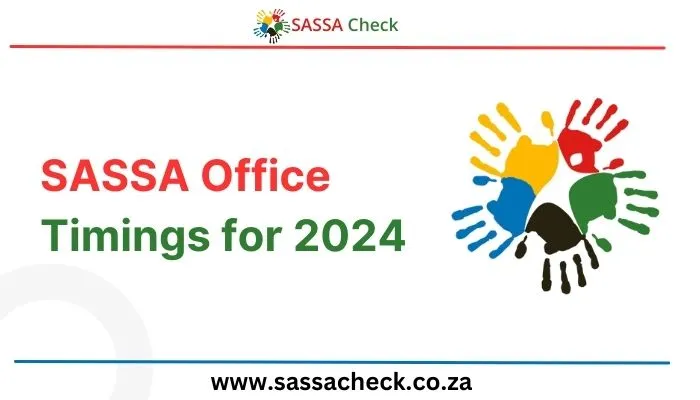 SASSA Office Timings for 2024