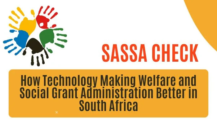 How Technology Making Welfare and Social Grant Administration Better in South Africa