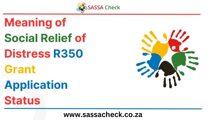 Meaning of Social Relief of Distress R350 Grant Application Status